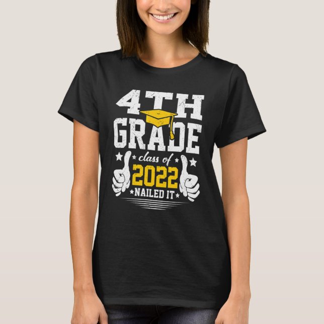 4th Grade Class Of 22 Nailed It Elementary School  T-Shirt (Front)