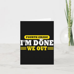 4th grade done out funny last day school graduate card