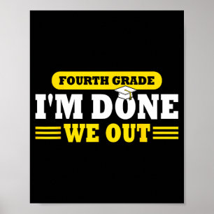 4th grade done out funny last day school graduate poster