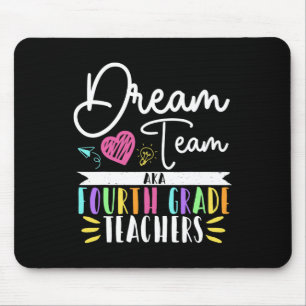 4th Grade Dream-team Aka Fourth Grade Teacher Ck T Mouse Pad