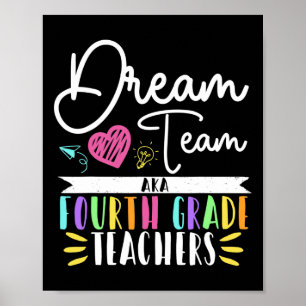 4th Grade Dream-team Aka Fourth Grade Teacher Ck T Poster