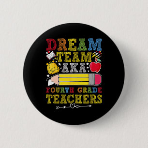 4th Grade Dream Team Teachers Fourth Grade Teacher 6 Cm Round Badge