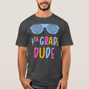 4th grade dude fourth teacher student back to scho T-Shirt
