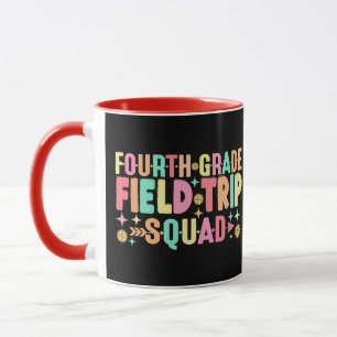 4th Grade Field Trip Squad Funny Student Teacher Mug