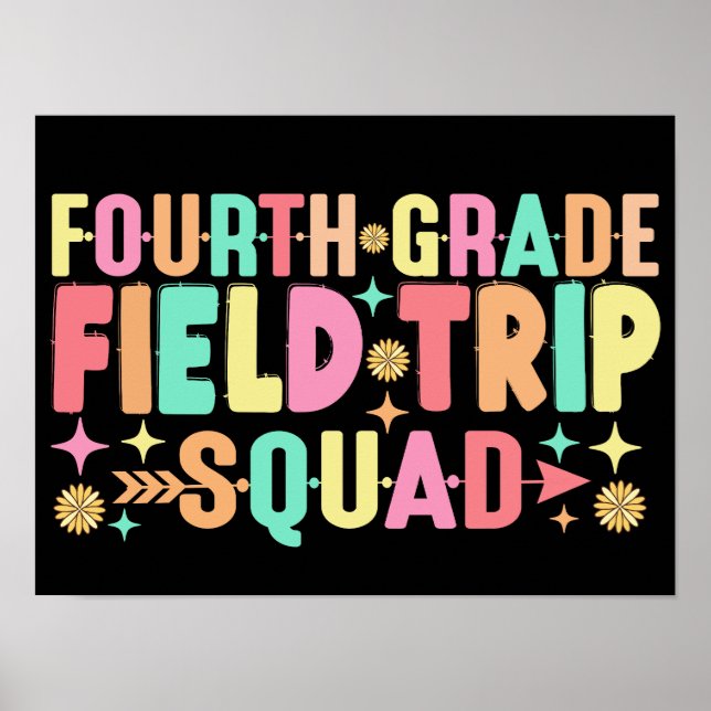4th Grade Field Trip Squad Funny Student Teacher Poster (Front)