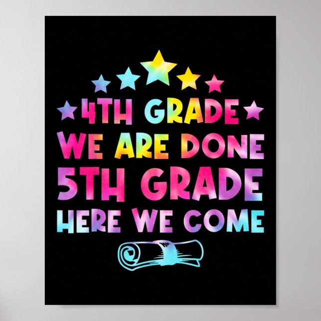 4th Grade Graduation Tie Dye 5th Grade Here We Com Poster (Front)