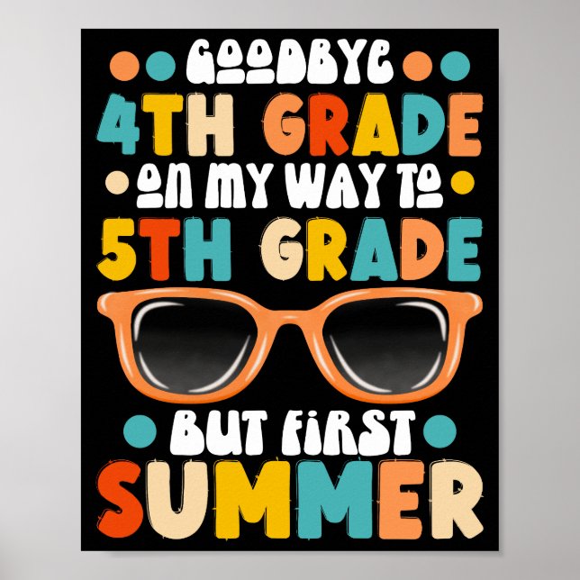 4th Grade Graduation To 5th Grade But First Summer Poster (Front)