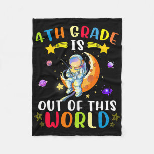 4th Grade Is Out Of This World Astronaut Ck To Sch Fleece Blanket