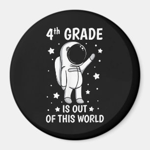 4th Grade Is out Of This World Shirt 1st Day of Sc Magnet