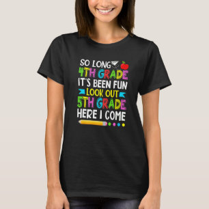 4th Grade It's Fun Look Out Fifth Grade Teacher St T-Shirt