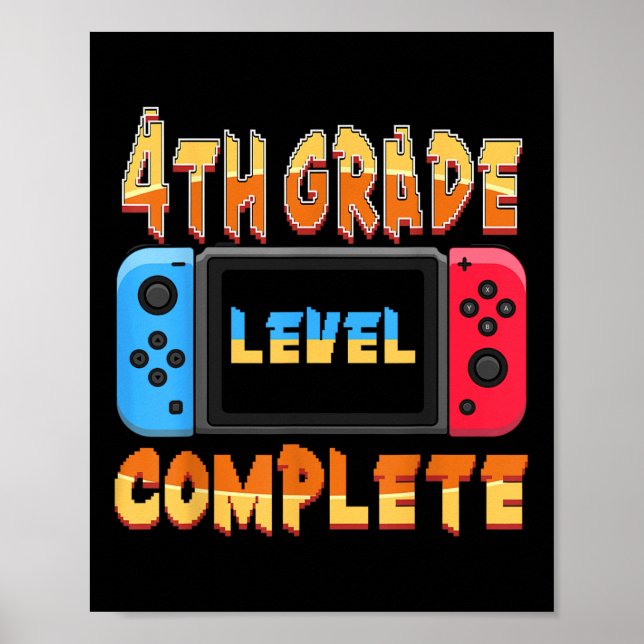 4th Grade Level Complete Last Day Of School Gradua Poster (Front)