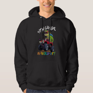 4th Grade Nailed It Dinosaur Truck Last Day Of Sch Hoodie