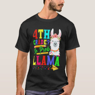 4th Grade No Prob Llama Back To School First Day 1 T-Shirt