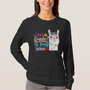 4th Grade No Prob Llama First Day Of School Teache T-Shirt