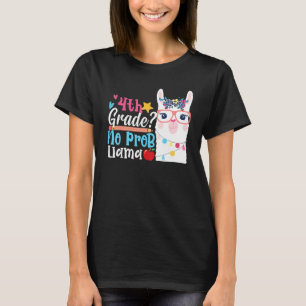 4th Grade No Prob Llama First Day Of School Teache T-Shirt