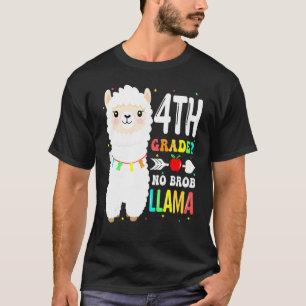 4th Grade No Prob Llama Teacher Student First Day  T-Shirt