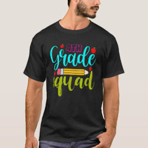 4th Grade Squad Best Team Back To School Graduatio T-Shirt