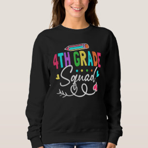 4th Grade Squad Fourth Teacher Student Team Back T Sweatshirt