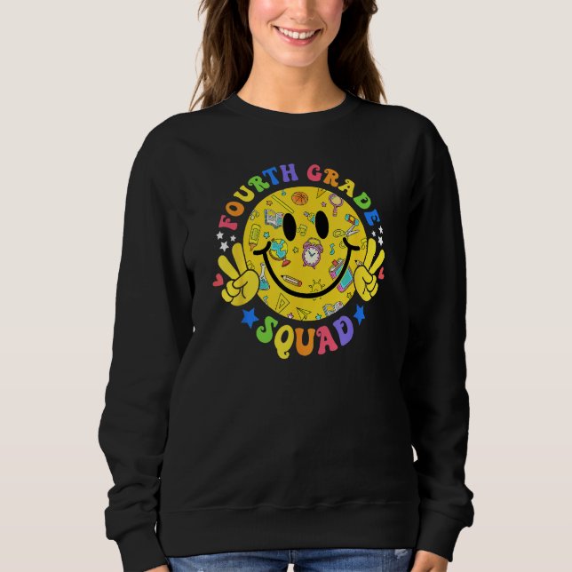4th Grade Squad Smile Face Student Teacher Back To Sweatshirt (Front)