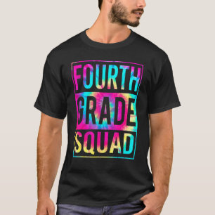 4th Grade Squad Tie Dye 4th Squad Students Teacher T-Shirt
