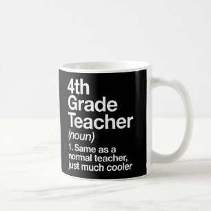 4th Grade Teacher Definition Funny Back To School Coffee Mug