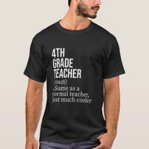4th Grade Teacher Definition Funny Back To School T-Shirt