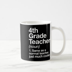 4th Grade Teacher Definition Funny Ck To School Fi Coffee Mug