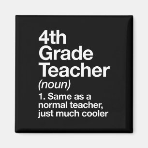 4th Grade Teacher Definition Funny Ck To School Fi Magnet