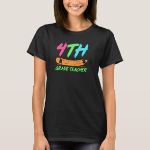 4th Grade Teacher Educator Job Education School Te T-Shirt