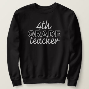 4th Grade Teacher Fourth Grade Sweatshirt