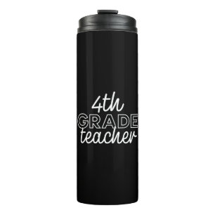 4th Grade Teacher Fourth Grade Thermal Tumbler