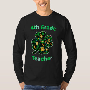 4th Grade Teacher Funny St Patrick's Day T-Shirt