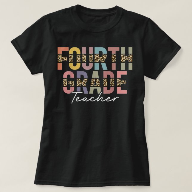 4th Grade Teacher Leopard Team Fourth Grade Squad  T-Shirt (Design Front)