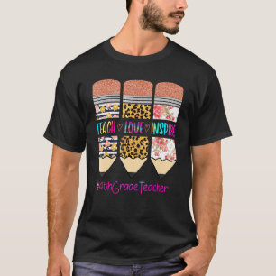 4th Grade Teacher Teach Love Inspire Pencil Leopar T-Shirt