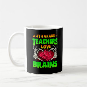 4th Grade Teachers Brains Skeleton Hand Heart Hall Coffee Mug