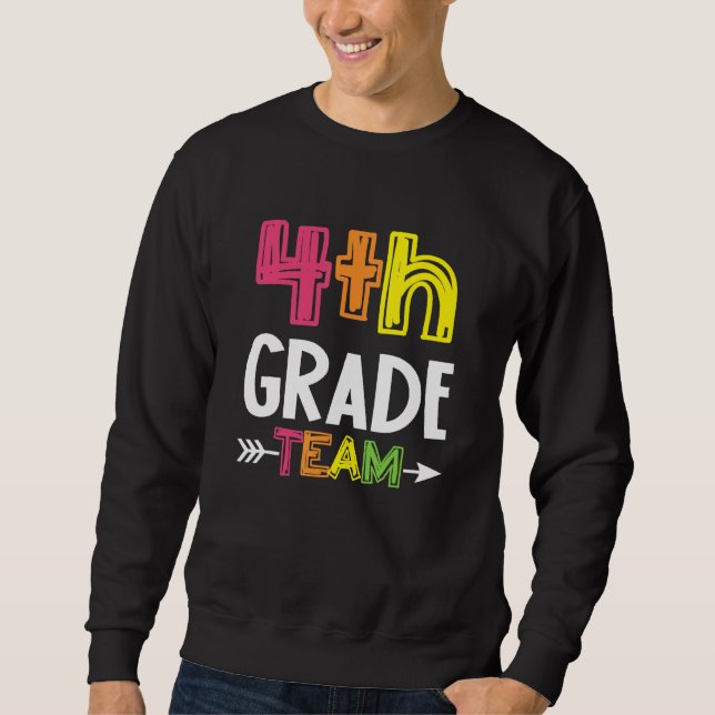4th Grade Team  4th Grade Squad Teacher Sweatshirt (Front)