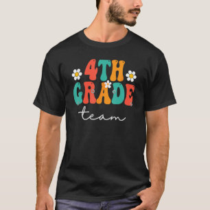 4th Grade Team Retro Groovy Women Happy First Day T-Shirt