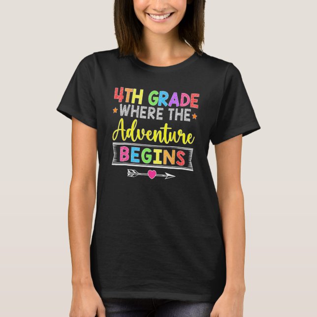 4th Grade Where The Adventure Begins  Back To Scho T-Shirt (Front)