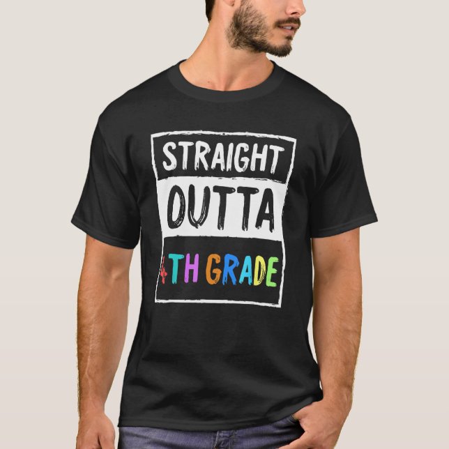 4th Grader Trendy School Gift Straight Outta 4th G T-Shirt (Front)