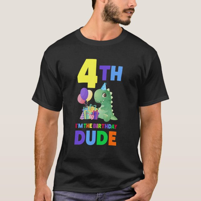 4th I'm The Birthday Dude Age Of 4 Fourth Birthday T-Shirt (Front)