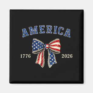 4th July 2026 250 Year Anniversary Womens Coquette Magnet