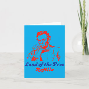 4th July Abe Lincoln Land Of The Refills Funny Card