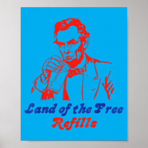 4th July Abe Lincoln Land Of The Refills Funny Poster