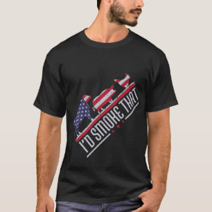 4th July I'd Smoke That Patriot Bbq Barbeque C T-Shirt