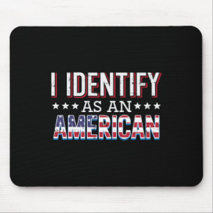 4th July I Identify As American Flag Patriot Men W Mouse Pad