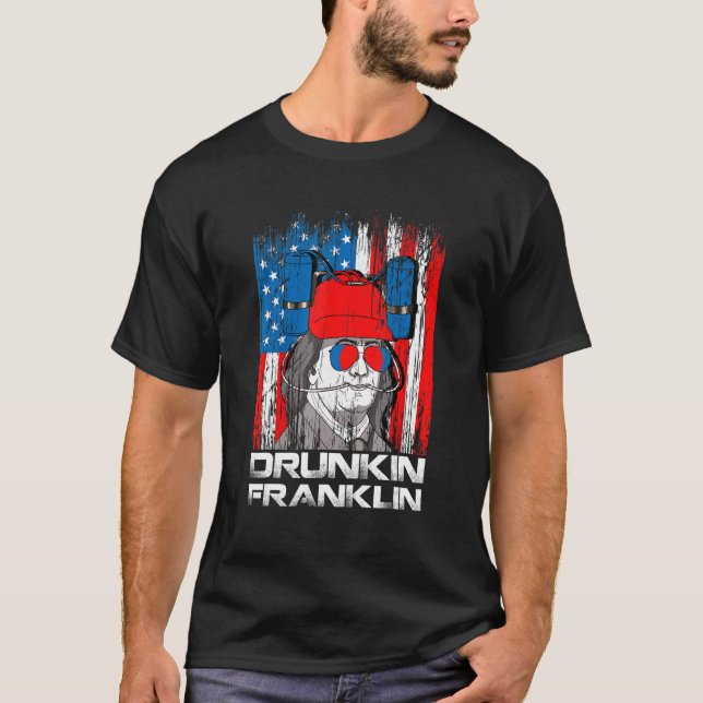 4th July Independence Day Usa Flag Ben Franklin Dr T-Shirt (Front)