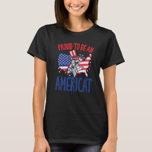 4th July Proud To Be An Americat Cat  Memorial Day T-Shirt