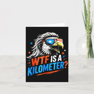 4th July What On Earth Is A Kilometre Aamerica Card