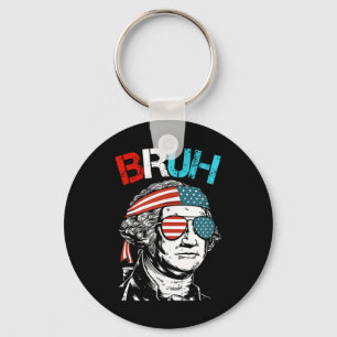 4th Of July 2024 George Washington Bruh. Key Ring