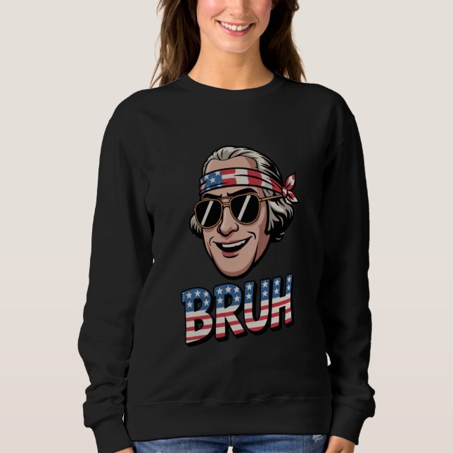 4th of July 2025 George Washington Bruh. Boys USA Sweatshirt (Front)